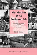 My Mother Who Fathered Me: A Study of the Families in Three Selected Communities of Jamaica - Paperback