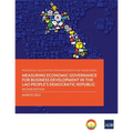 Provincial Facilitation for Investment and Trade Index: Measuring Economic Governance for Business Development in the Lao People's Democratic Republic - Paperback