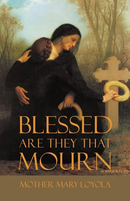 Blessed are they that Mourn - Paperback