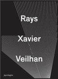 Xavier Veilhan: Rays - Hardcover