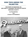 High Tech Among the Palmettos: The Story of Radiation Inc and How It Changed the Face of South Brevard County - Paperback