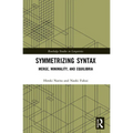 Symmetrizing Syntax: Merge, Minimality, and Equilibria - Paperback