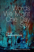 Words We Might One Day Say - Paperback