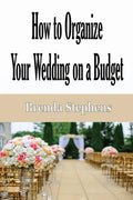 How to Plan Your Wedding on a Budget - Paperback