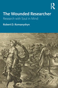 The Wounded Researcher: Research with Soul in Mind - Paperback