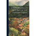 Joseph Pennell's Pictures of the Panama Canal - Hardcover