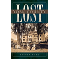Lost York County - Hardcover