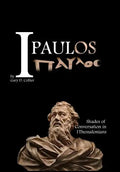 I Paulos: Shades of Conversation in 1Thessalonians - Hardcover