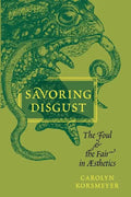 Savoring Disgust: The Foul and the Fair in Aesthetics - Paperback