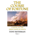 The Course of Fortune-A Novel of the Great Siege of Malta Vol. 1 - Paperback