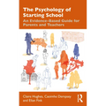 The Psychology of Starting School: An Evidence-Based Guide for Parents and Teachers - Paperback