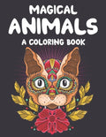 Magical Animals A Coloring Book: Mesmerizing Animal Patterns To Color For Relaxation, Coloring Pages With Intricate Designs - Paperback