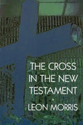 The Cross in the New Testament - Paperback