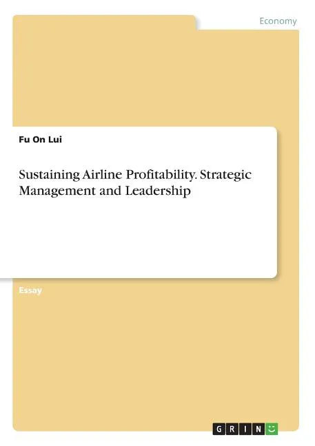 Sustaining Airline Profitability. Strategic Management and Leadership - Paperback