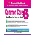 Common Core Math Exercise Book for Grade 6: Student Workbook and Two Realistic Common Core Math Tests - Paperback