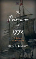 The Prisoners of 1776: A Relic of the Revolution - Paperback