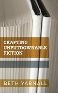 Crafting Unputdownable Fiction - Paperback