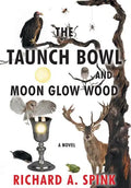 The Taunch Bowl and Moon Glow Wood - Hardcover