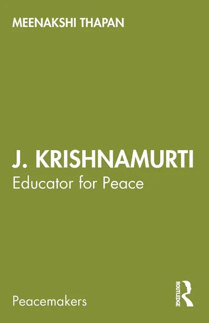 J. Krishnamurti: Educator for Peace - Paperback