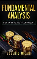 Fundamental Analysis: Forex Trading Techniques - Paperback