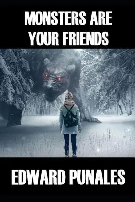 Monsters Are Your Friends: Poems - Paperback