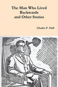 The Man Who Lived Backwards and Other Stories - Paperback