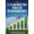 El Plan Maestro para un Reavivamiento: Cómo el mensaje de salud ayudó a dar vida a una iglesia moribunda - Paperback