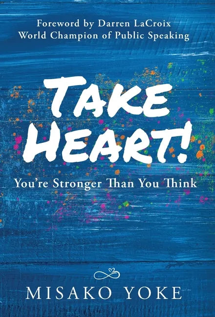 Take Heart! You're Stronger Than You Think - Hardcover