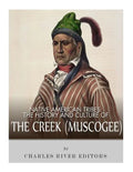 Native American Tribes: The History and Culture of the Creek (Muskogee) - Paperback
