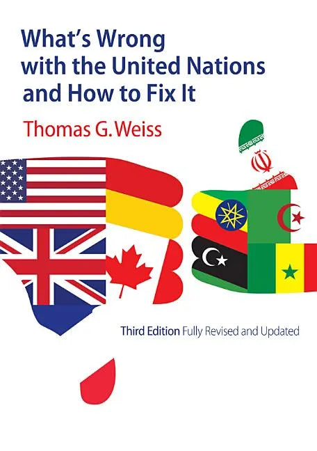 What's Wrong with the United Nations and How to Fix It - Paperback