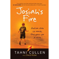 Josiah's Fire: Autism Stole His Words, God Gave Him a Voice - Paperback