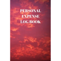 Personal Expense Log Book: 110 Pages of 6 X 9 Inch Daily Record of Your Daily Expenses - Paperback