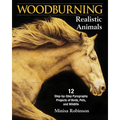 Woodburning Realistic Animals: 12 Step-By-Step Pyrography Projects of Birds, Pets, and Wildlife - Paperback