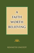 A Faith Worth Believing - Paperback
