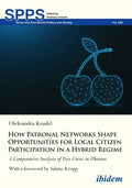 How Patronal Networks Shape Opportunities for Local Citizen Participation in a Hybrid Regime: A Comparative Analysis of Five Cities in Ukraine - Paperback