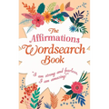 The Affirmations Wordsearch Book: I Am Strong and Fearless, I Am Amazing! - Paperback
