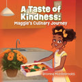 A Taste of Kindness: Maggie's Culinary Journey - Paperback