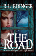 The Road: A Private Investigator Keela Knight Mystery - Paperback