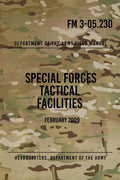 FM 3-05.230 Special Forces Tactical Facilities: February 2009 - Paperback