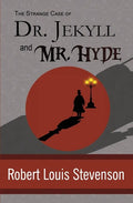 The Strange Case of Dr. Jekyll and Mr. Hyde - Paperback