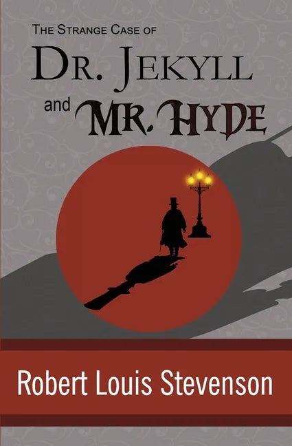 The Strange Case of Dr. Jekyll and Mr. Hyde - Paperback