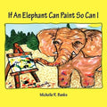 If An Elephant Can Paint So Can I - Paperback
