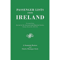 Passenger Lists from Ireland. Excerpted from the Journal of the American Irish Historical Society, Volumes 28 and 29, 1929-1931 - Paperback