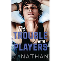 The Trouble with Players - Paperback