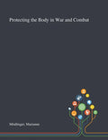 Protecting the Body in War and Combat - Paperback