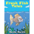 Fresh Fish Tales - Hardcover