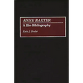 Anne Baxter: A Bio-Bibliography - Hardcover