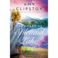 The Heart of Splendid Lake: A Sweet Romance - Paperback