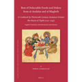 Best of Delectable Foods and Dishes from Al-Andalus and Al-Maghrib: A Cookbook by Thirteenth-Century Andalusi Scholar Ibn Razīn Al-Tujīb - Paperback