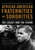 African American Fraternities and Sororities: The Legacy and the Vision - Hardcover